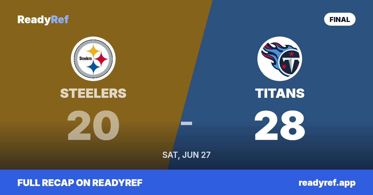 Final score card: Titans 28, Steelers 20